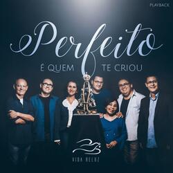 Perfeito É Quem Te Criou