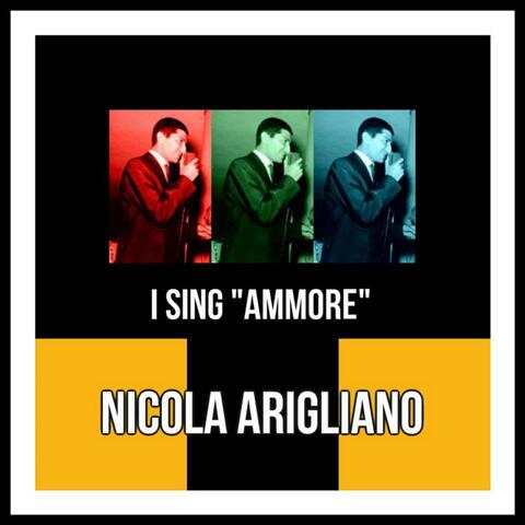 I Sing "Ammore"