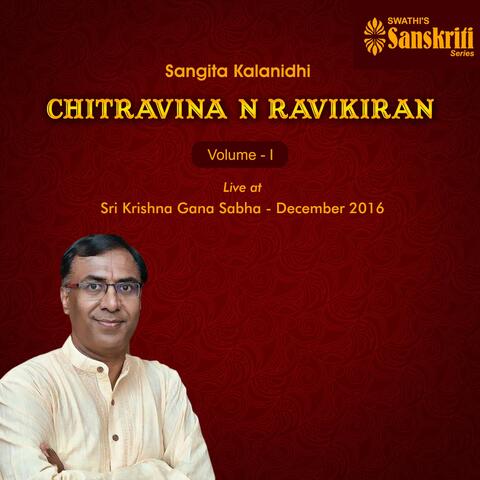 Sangita Kalanidhi Chitravina N. Ravikiran, Vol. 1