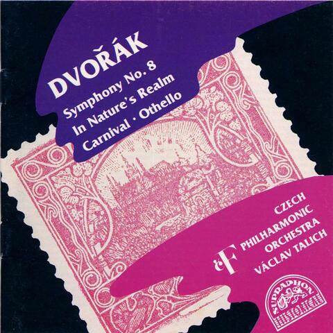 Dvořák: Symphony No. 8, In Nature´s Realm, Carnival, Othello