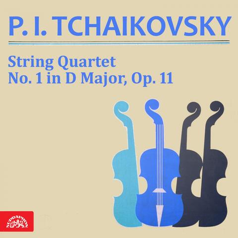Tchaikovsky: String Quartet No. 1 in D Major, Op. 11