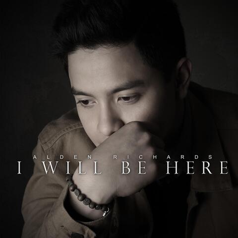 I Will Be Here