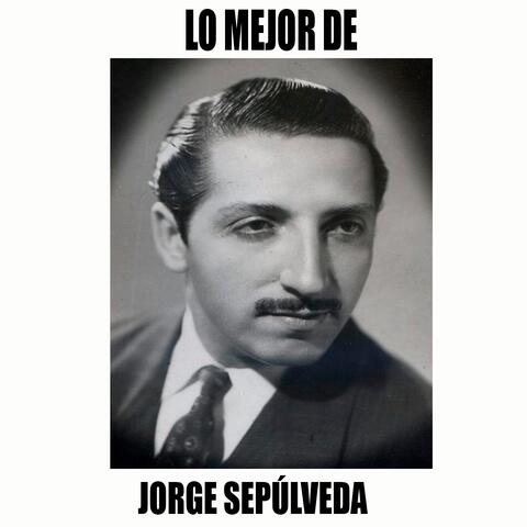 Lo Mejor de Jorge Sepúlveda