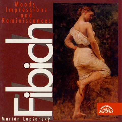 Fibich: Moods, Impressions and Reminiscences, Vol. 1
