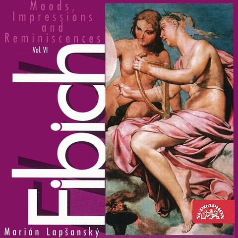 Fibich: Moods, Impressions and Reminiscences, Vol. 6