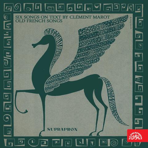 Enescu : six songs on text by clément marot - old french songs
