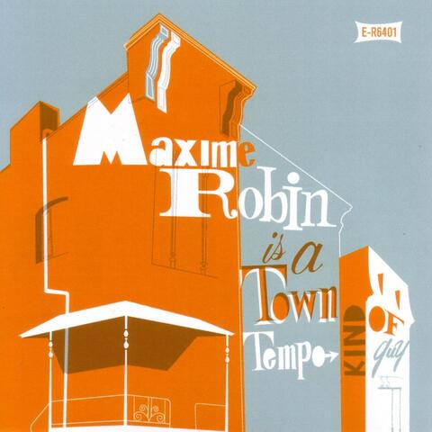 Maxime Robin is a town tempo kind of guy
