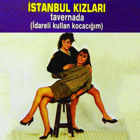 İstanbul Kızları Tavernada