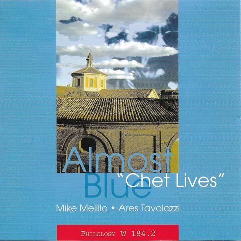 Almost Blue "Chet Lives"