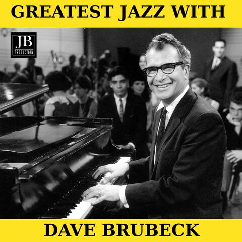 Greatest Jazz With Dave Brubeck