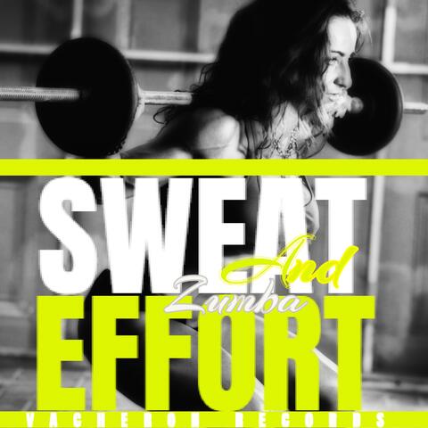Sweat and Effort