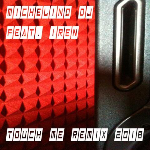 Touch Me