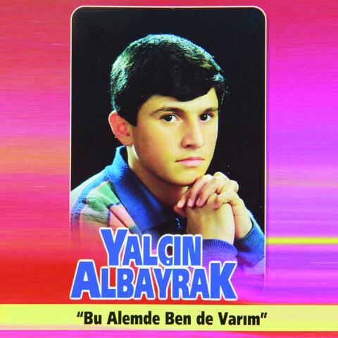 Bu Alemde Ben de Varım