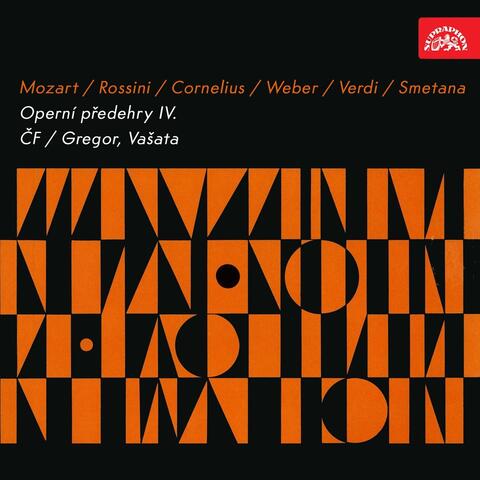 Mozart, Rossini, Cornelius, Weber, Verdi, Smetana: Operatic Overtures IV