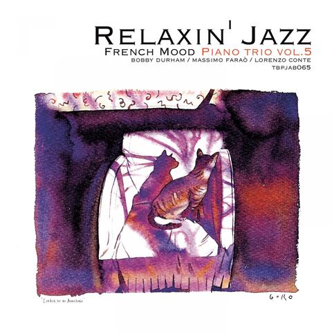 Relaxin' Jazz: French Mood Piano trio, Vol. 5