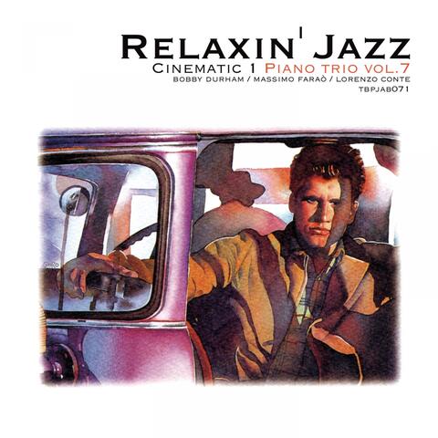 Relaxin' Jazz: Cinematic, Piano Trio, Vol. 7