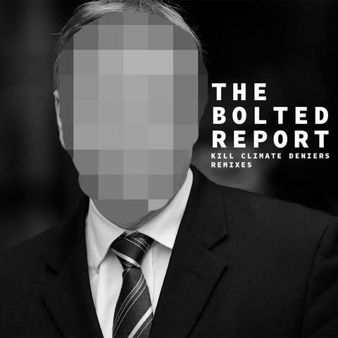 The Bolted Report