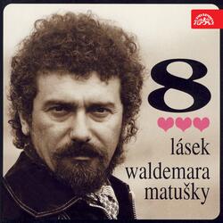 Osm Lásek Waldemara Matušky - Úvod II.