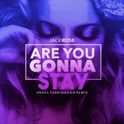 Are You Gonna Stay