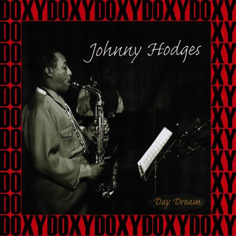 Johnny Hodges - Day Dream, 1938-1947 (Remastered Version)