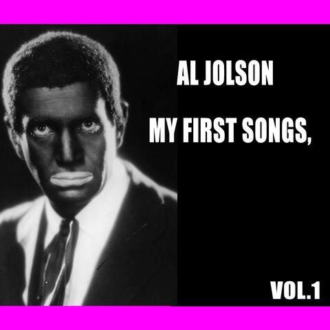 Al Jolson / My First Songs, Vol. 1