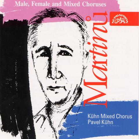 Martinů: Male, Female and Mixed Choruses