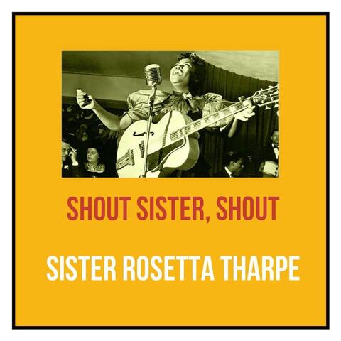 Shout Sister, Shout