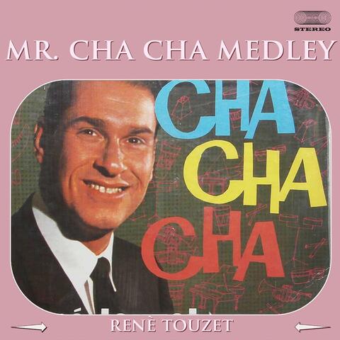 Mr. Cha Cha Medley: Tea For Two / Mi Amor Se Fue / Andalucia / Stormy Weather Que Emocion / La Criticona / Mulata / Red Dress / Perfidia / Julie Is Her Name / Mi Guajira