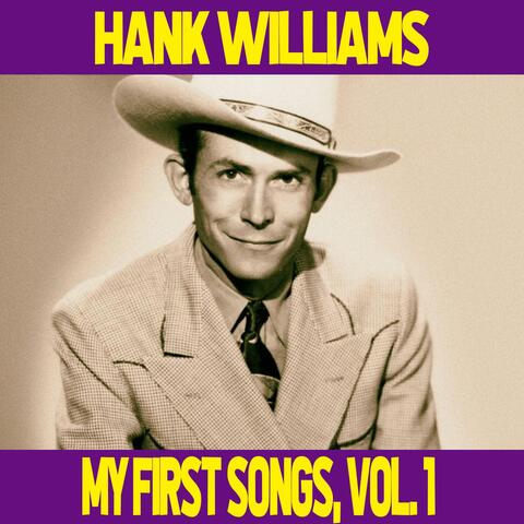Hank Williams / My First Songs, Vol. 1