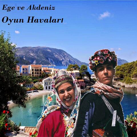 Ege Ve Akdeniz Oyun Havaları