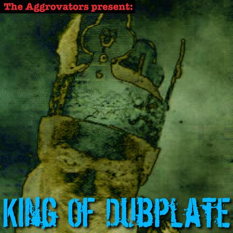 King of Dubplate