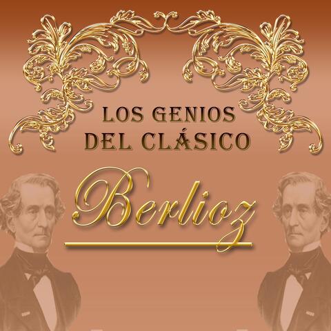 Los Genios del Clásico, Berlioz