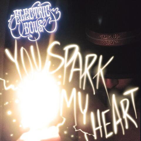 You Spark My Heart