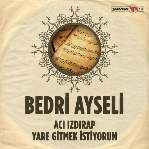 Acı Izdırap / Yare Gitmek İstiyorum