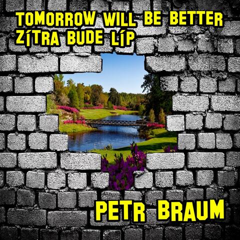 Tomorrow Will Be Better