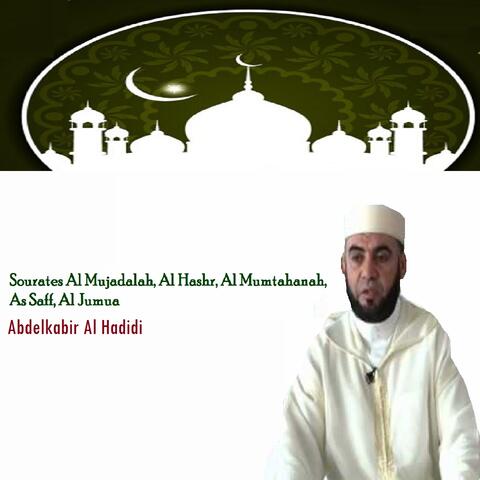 Sourates Al Mujadalah, Al Hashr, Al Mumtahanah, As Saff, Al Jumua