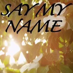Say My Name
