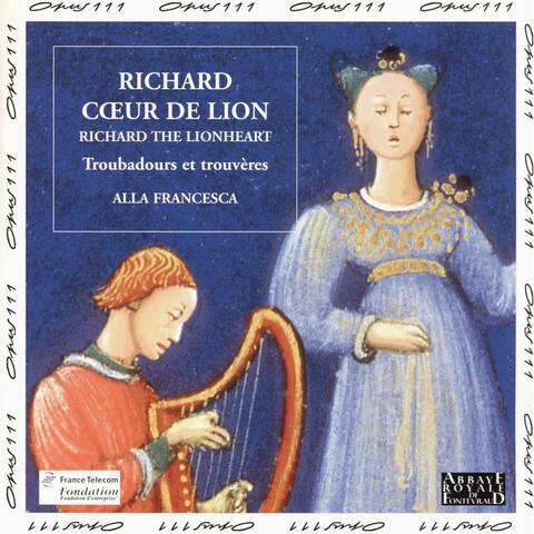 Richard Cœur de Lion, troubadours et trouvères