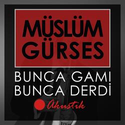 Bunca Gamı Bunca Derdi