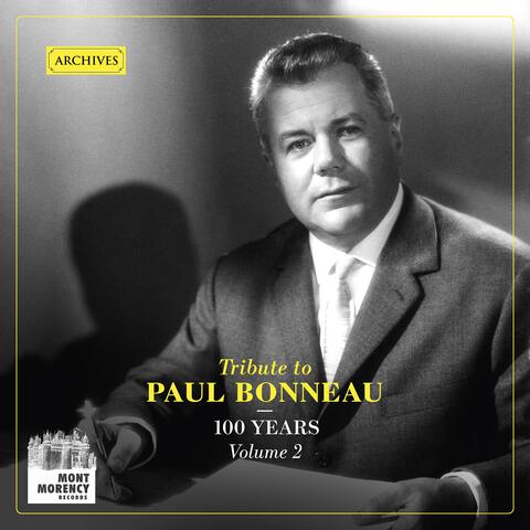 100 years: Tribute to Paul Bonneau, Vol. 2