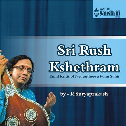 Sri Rush Kshethram: R. Suryapakash