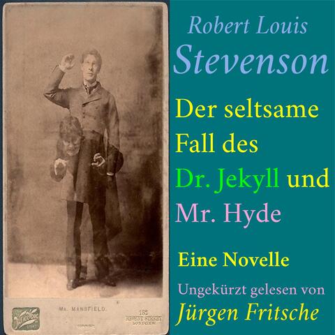 Robert Louis Stevenson: Der seltsame Fall des Dr. Jekyll und Mr. Hyde