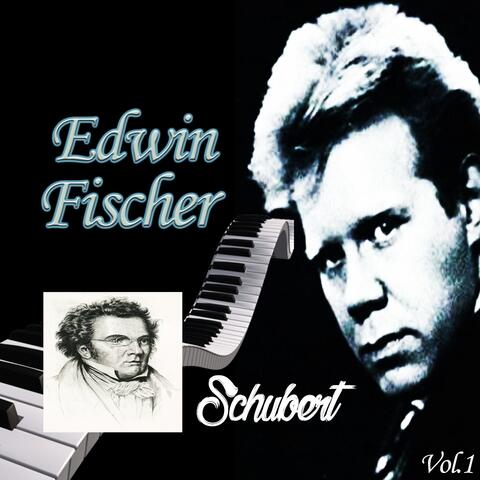 Edwin Fischer - Schubert, Vol. 1