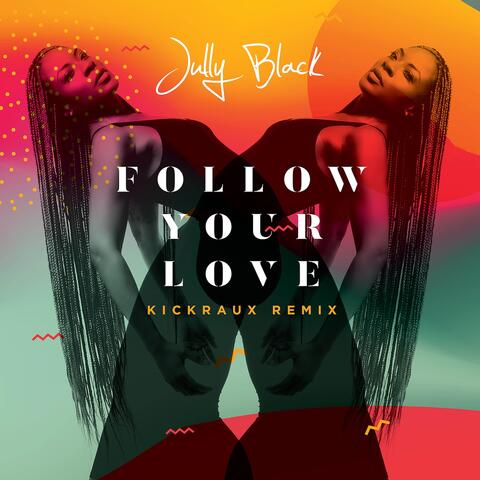 Follow Your Love