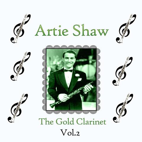 Artie Shaw / The Gold Clarinet, Vol. 2