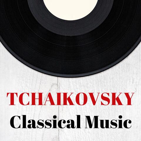 Tchaikovsky Classical Music