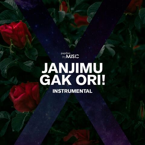 Janjimu Gak Ori