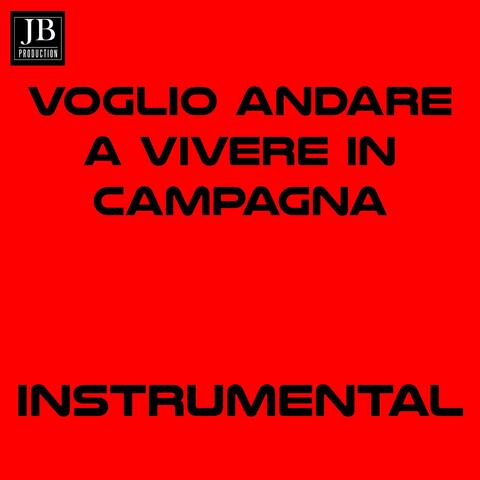 Voglio andare a vivere in campagna