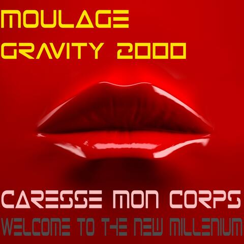 Caresse Mon Corps / Welcome To The New Millenium