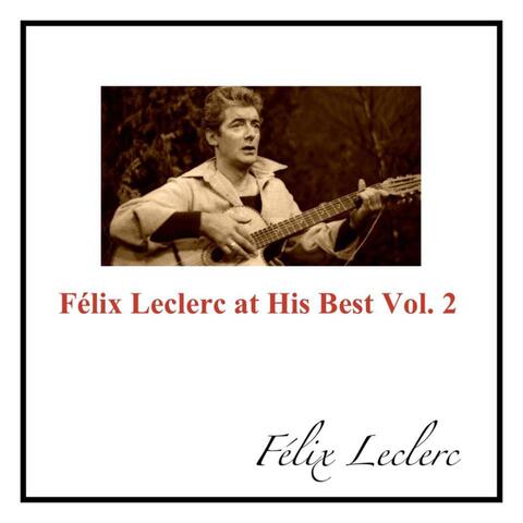 Félix Leclerc at His Best Vol. 2